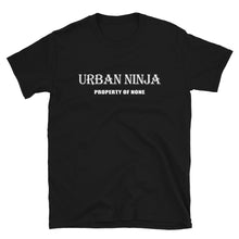 Load image into Gallery viewer, Urban Ninja "Motto" Short-Sleeve Unisex T-Shirt